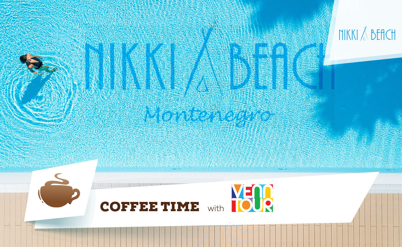 Coffee time with Venn Tour: Nikki Beach Montenegro
